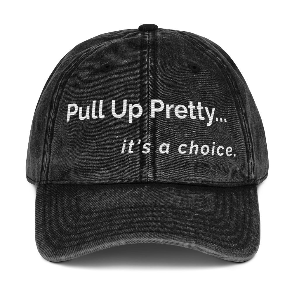 Pull Up Pretty Vintage  Cap