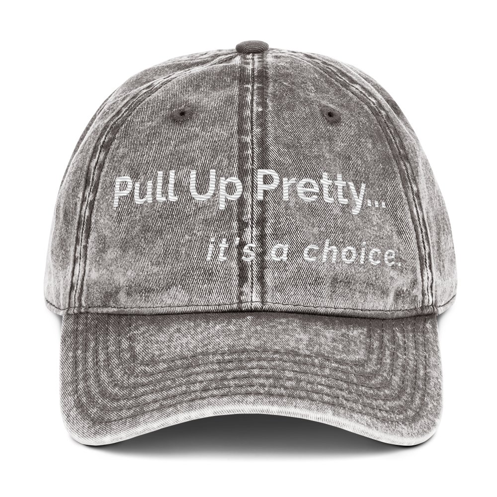 Pull Up Pretty Vintage  Cap
