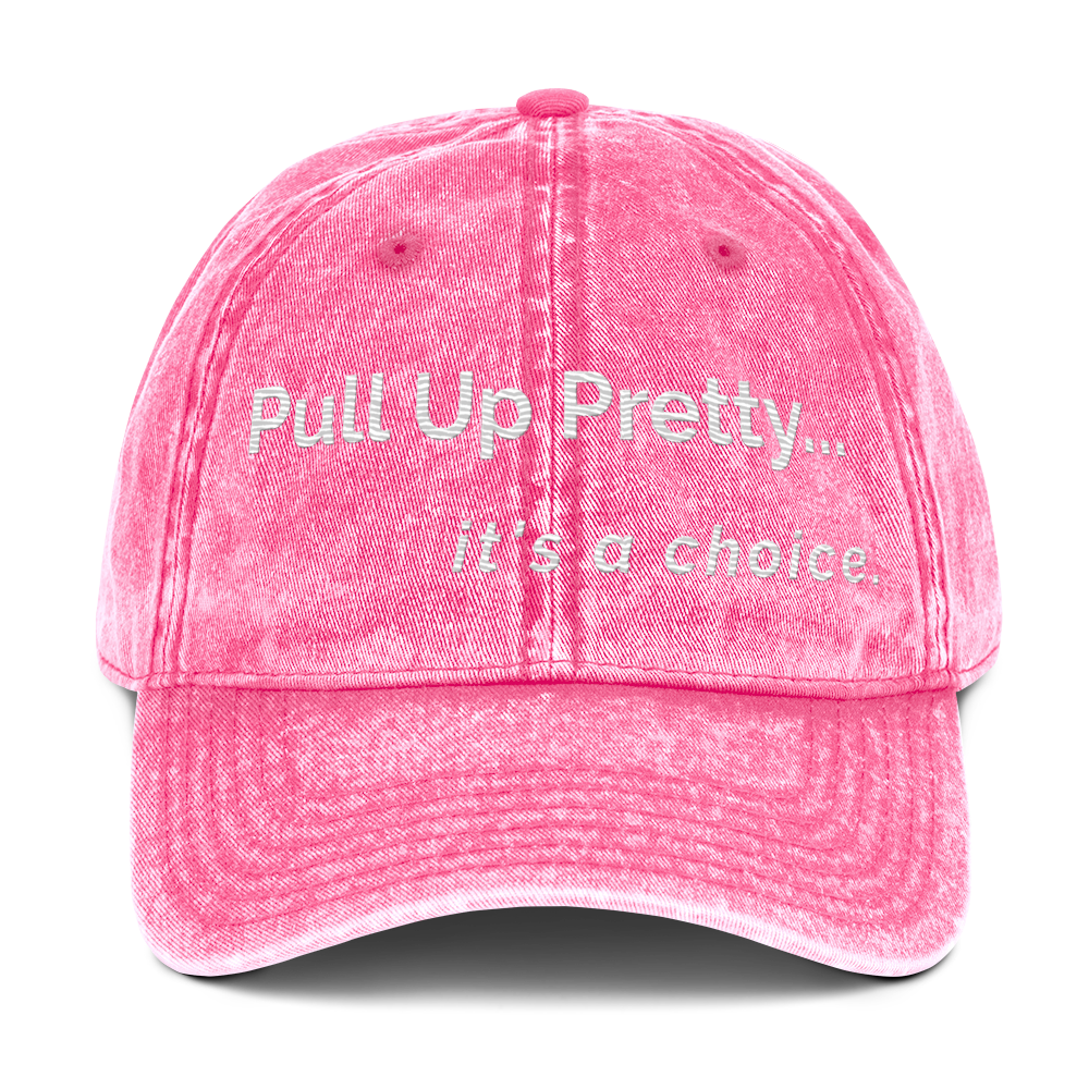 Pull Up Pretty Vintage  Cap
