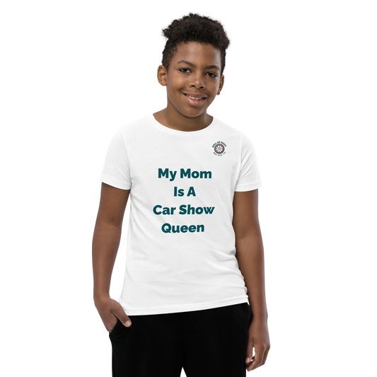 My Mom Is A Car Show Queen T-Shirt